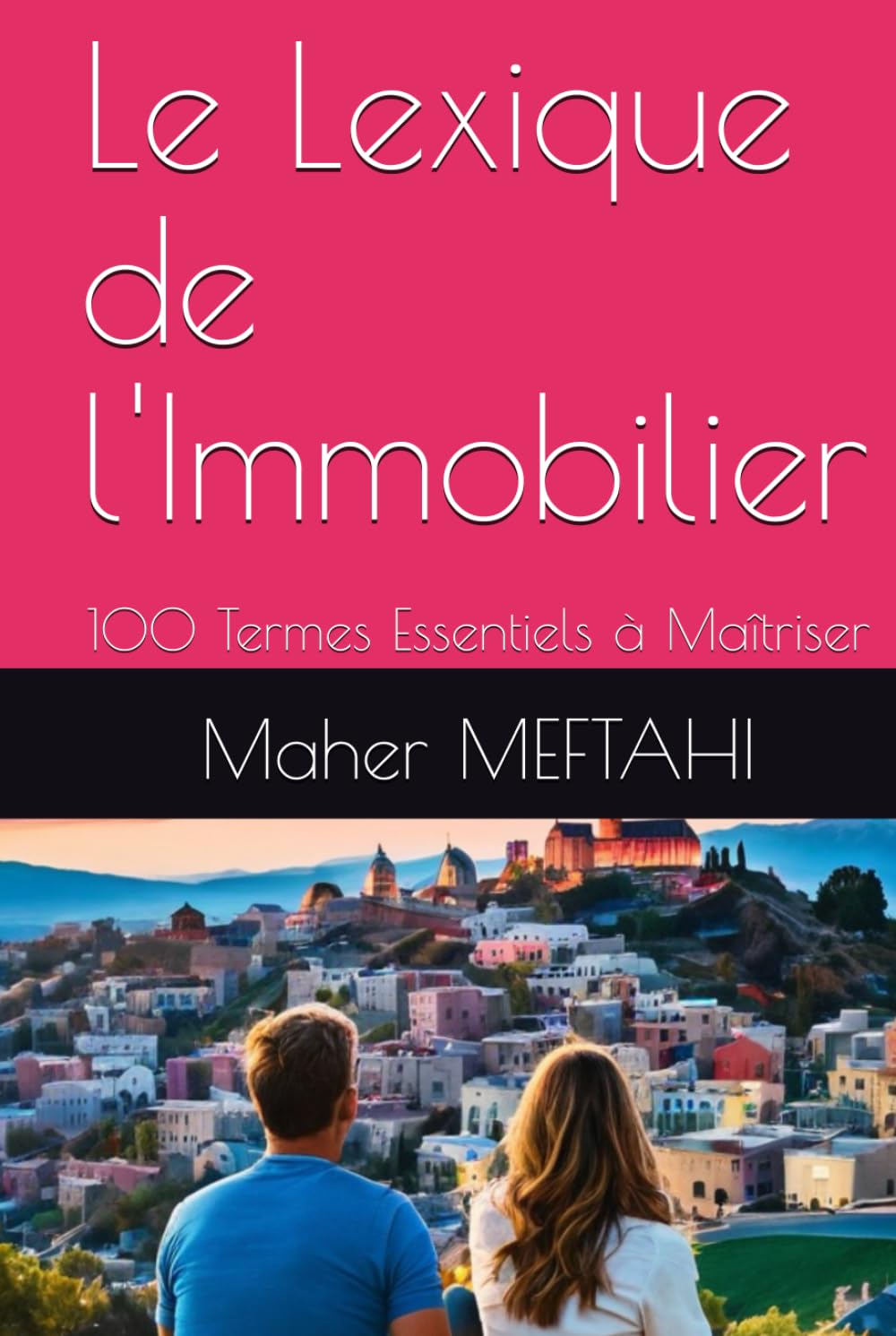 Le Lexique de l'Immobilier: 100 Termes Essentiels à Maîtriser book