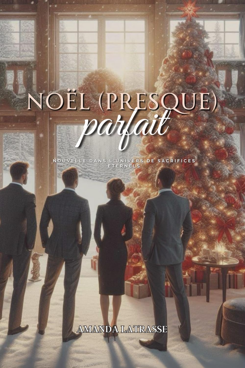 Noël (presque) parfait : Nouvelle de noël dans l’univers de Sacrifices Eternels book