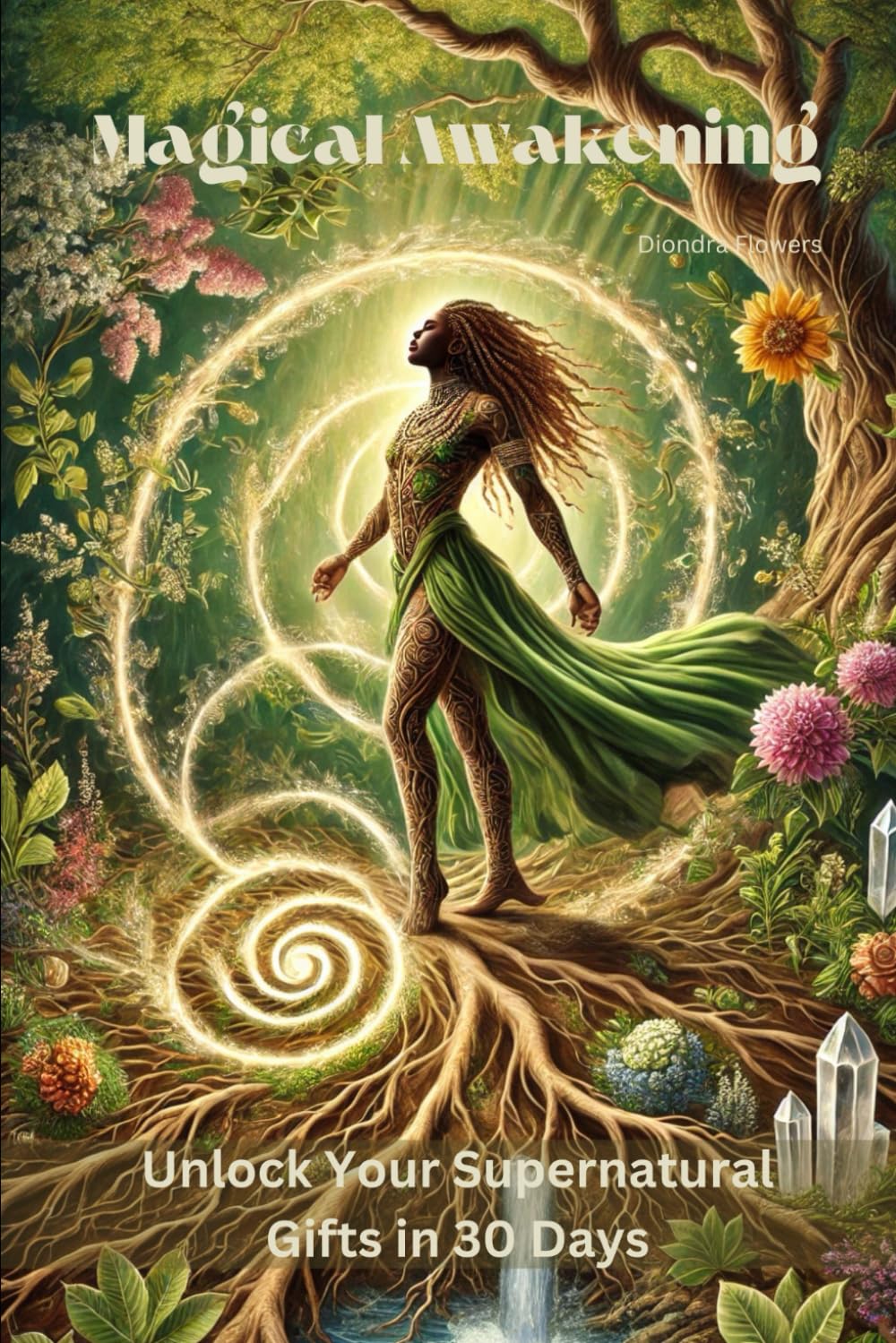 Magical Awakening: Unlock Your Supernatural Gifts in 30 Days (Ancestors) Self-help