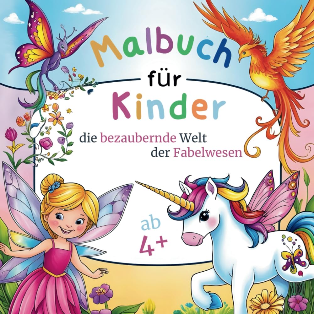 Malbuch für Kinder ab 4 Jahren: die bezaubernde Welt der Fabelwesen, 50 zauberhafte Motive, die darauf warten von deinem Kind zum Leben erweckt zu werdenn Parents & Children