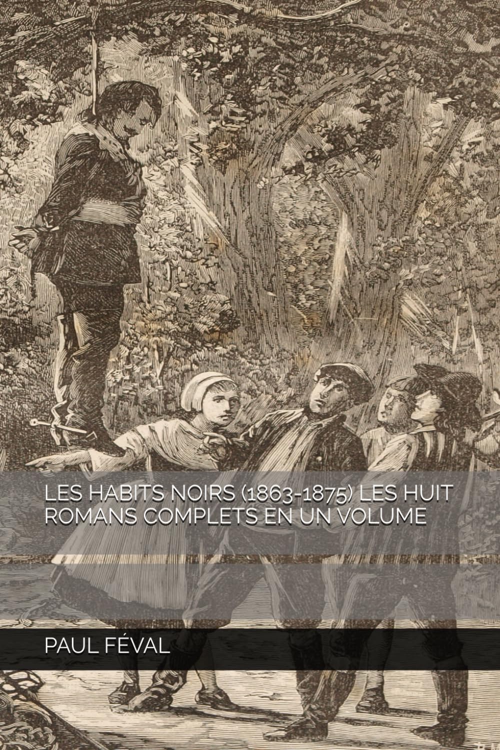 LES HABITS NOIRS (1863-1875) LES HUIT ROMANS COMPLETS EN UN VOLUME book