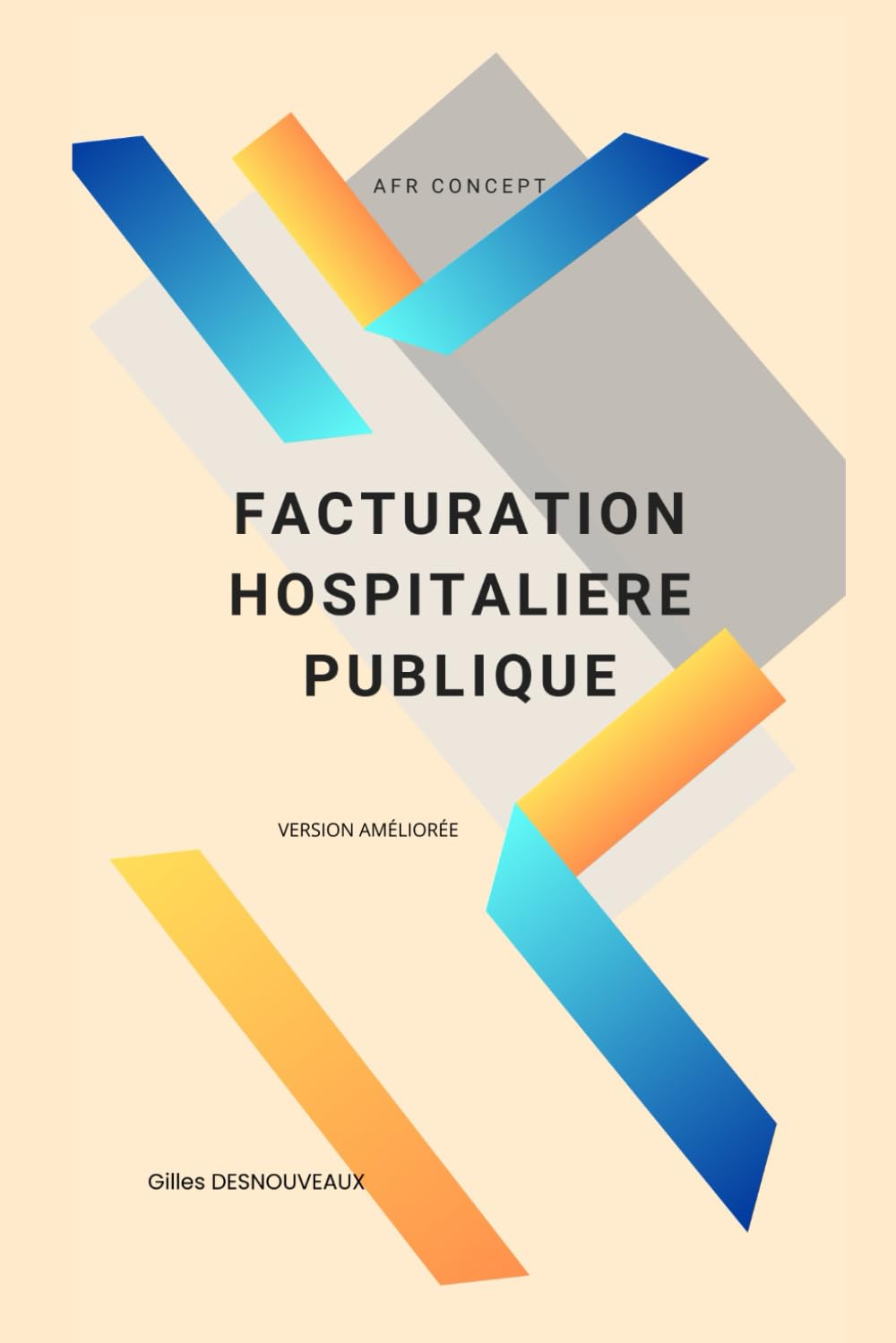Facturation hospitalière publique: Nouvelle Edition Couleur book