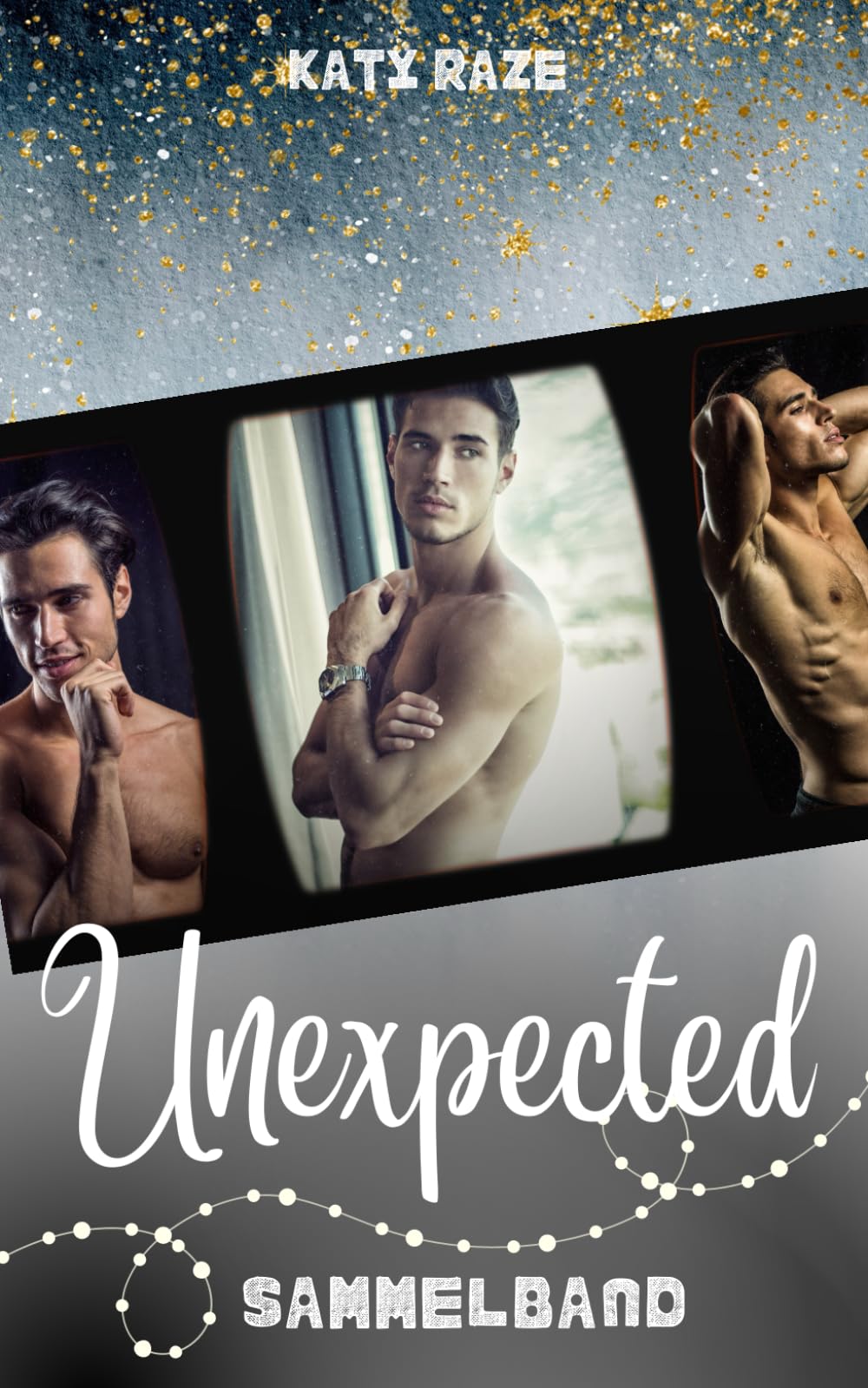 Unexpected: Sammelband: Gay Romance LGBTQ+