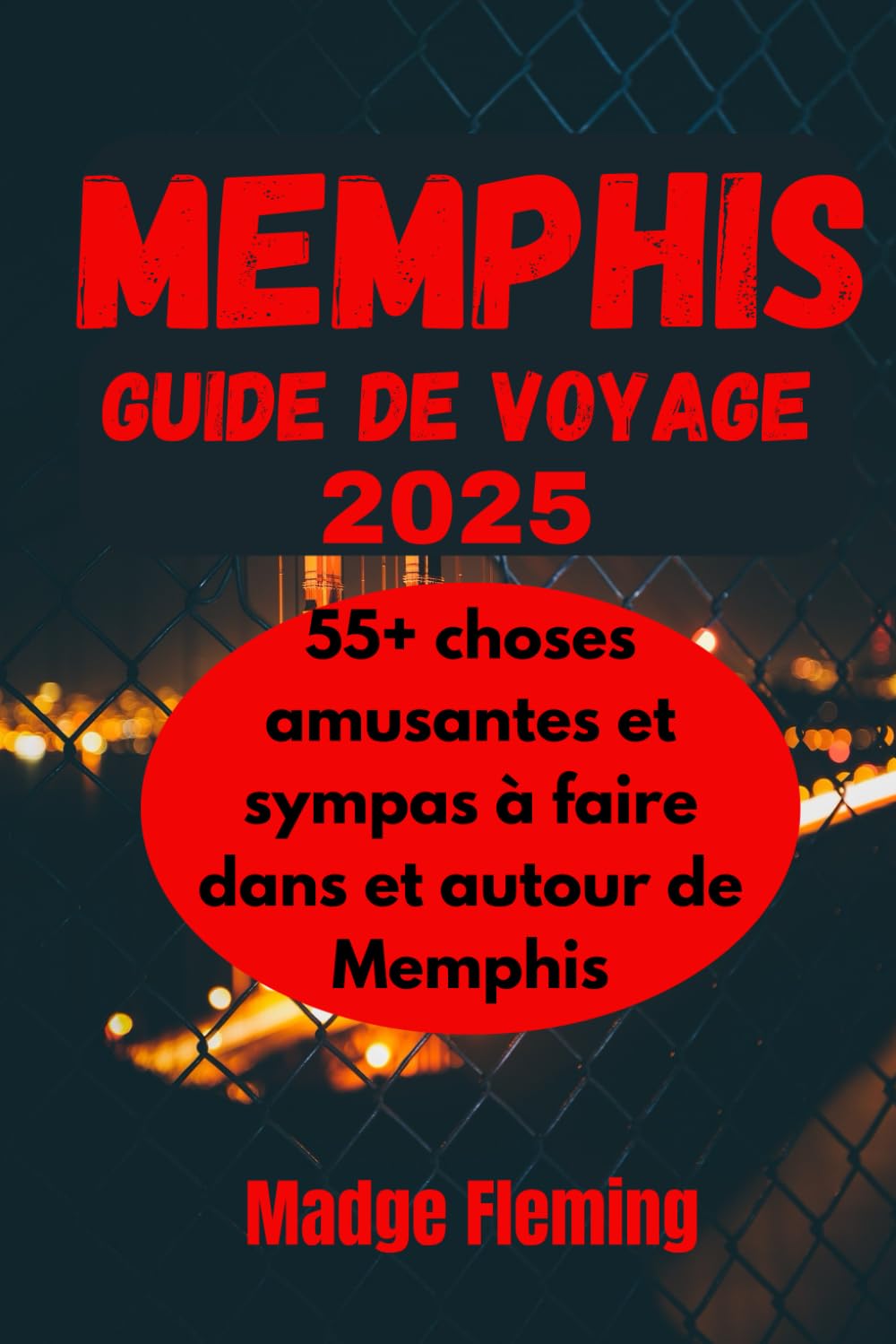 MEMPHIS GUIDE DE VOYAGE 2025: 55+ choses amusantes et sympas à faire dans et autour de Memphis book