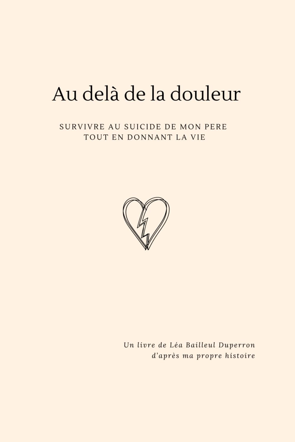 Au delà de la douleur, survivre au suicide de mon père tout en donnant la vie book