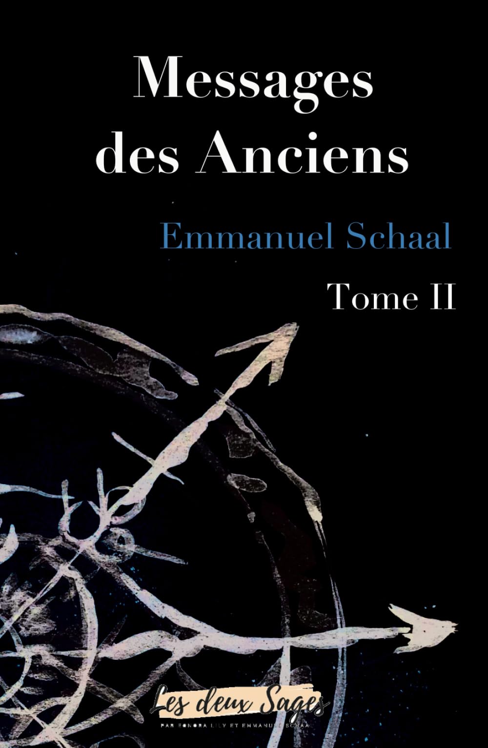 Messages des Anciens.: Tome II book