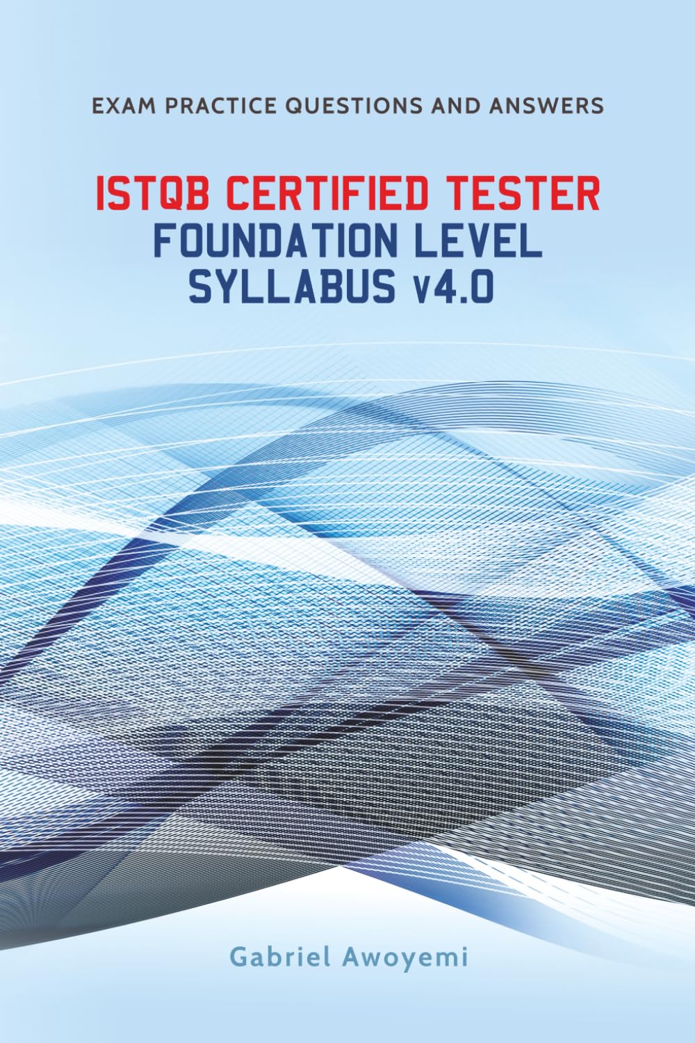 ISTQB Certified Tester Foundation Level v4.0 Practice Questions Computer Science