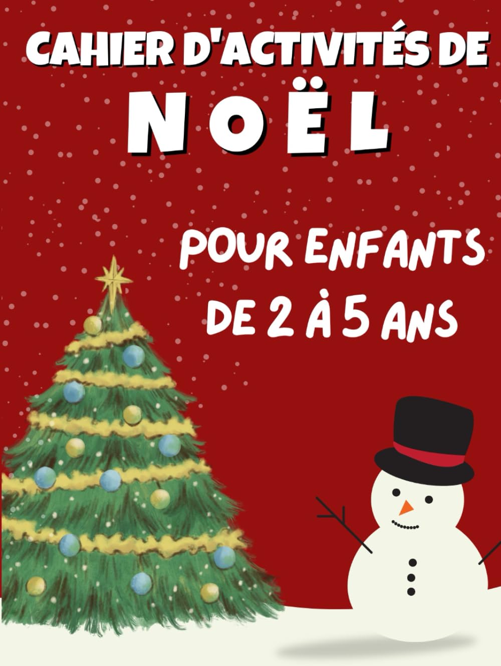 Cahier d'Activités de Noël pour Enfants de 2 à 5 Ans: Plus de 50 Grandes Pages d'Activités, Jolies et Simples | Coloriage, Découpage, Marqueur de ... Chaussettes de Noël pour Enfants | 116 Pages book