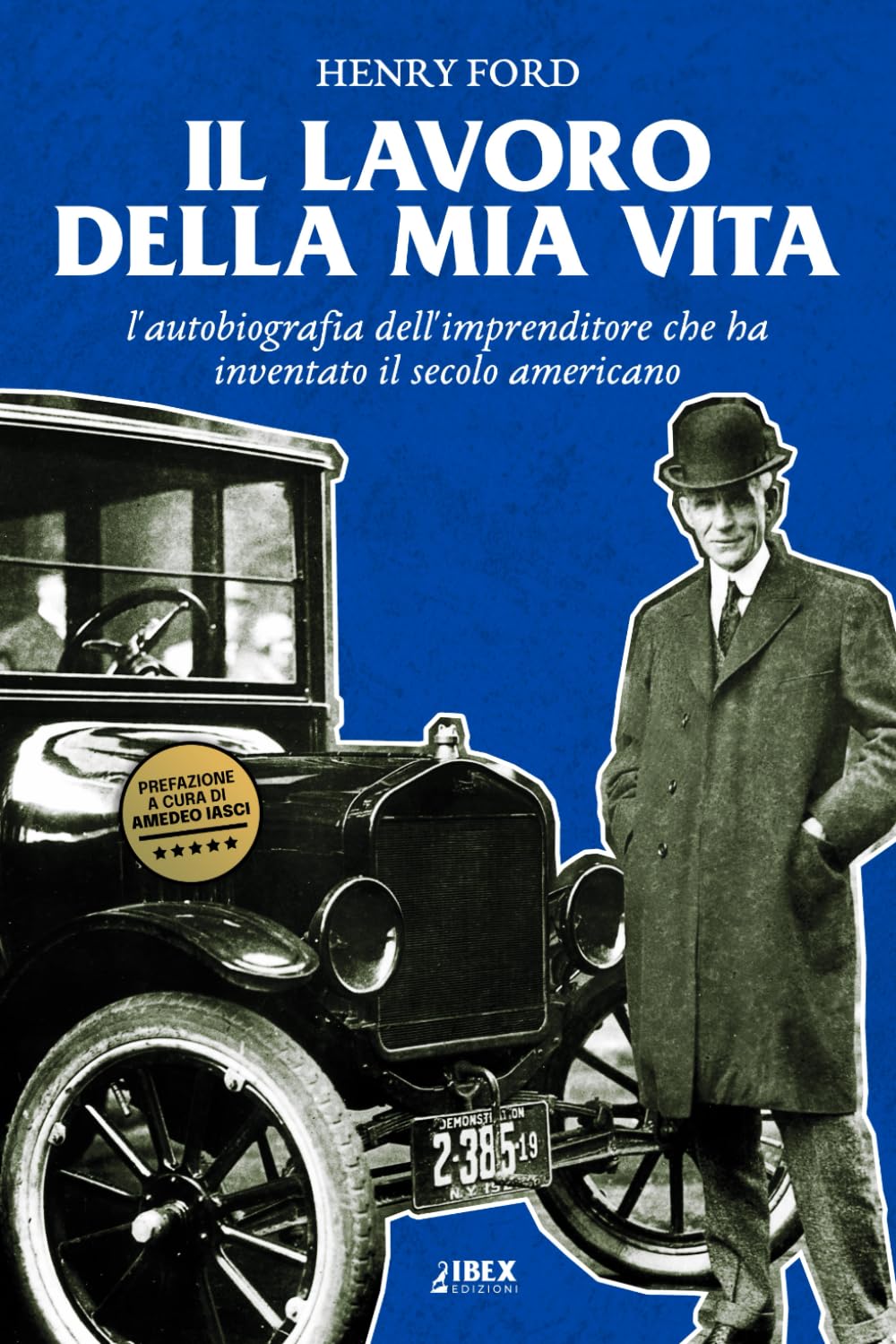 Il lavoro della mia vita: l'autobiografia dell'imprenditore che ha inventato il secolo americano Business, Finance & Career