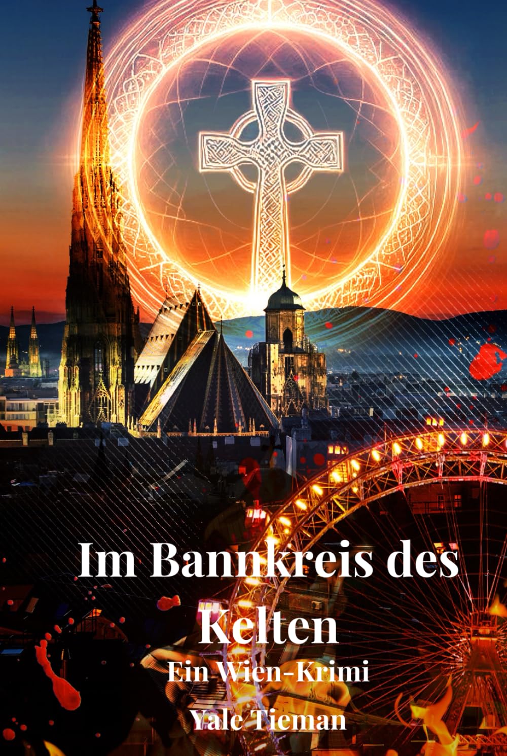 Im Bannkreis des Kelten: Ein Wien-Krimi (Inspektor Öhlinger ermittelt, Band 2) Detective & CSI