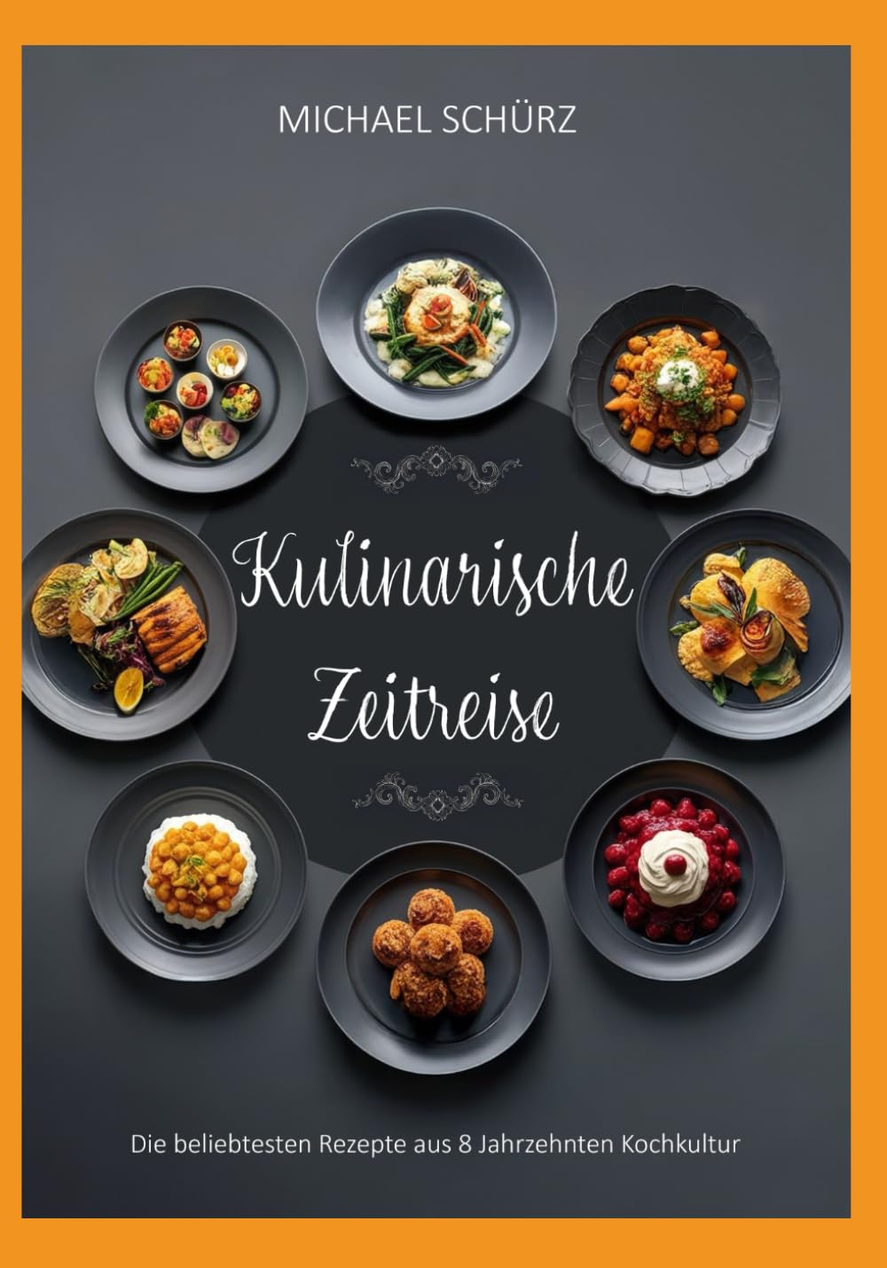 Kulinarische Zeitreise: Die beliebtesten Rezepte aus acht Jahrzehnten Kochkultur Cooking & Enjoying