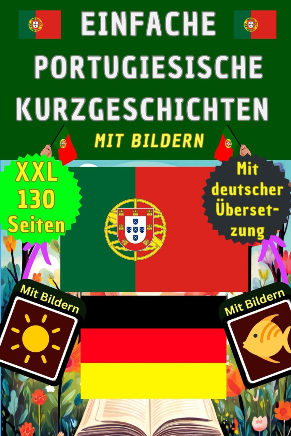 Portugiesisch lernen für Anfänger mit Kurzgeschichten mit Bildern - Portugiesisch Deutsch zweisprachig für Erwachsene und Kinder – Grundwortschatz, ... A1, als visuelles Wörterbuch und Kinderbuch Foreign Languages ​​& Dictionaries