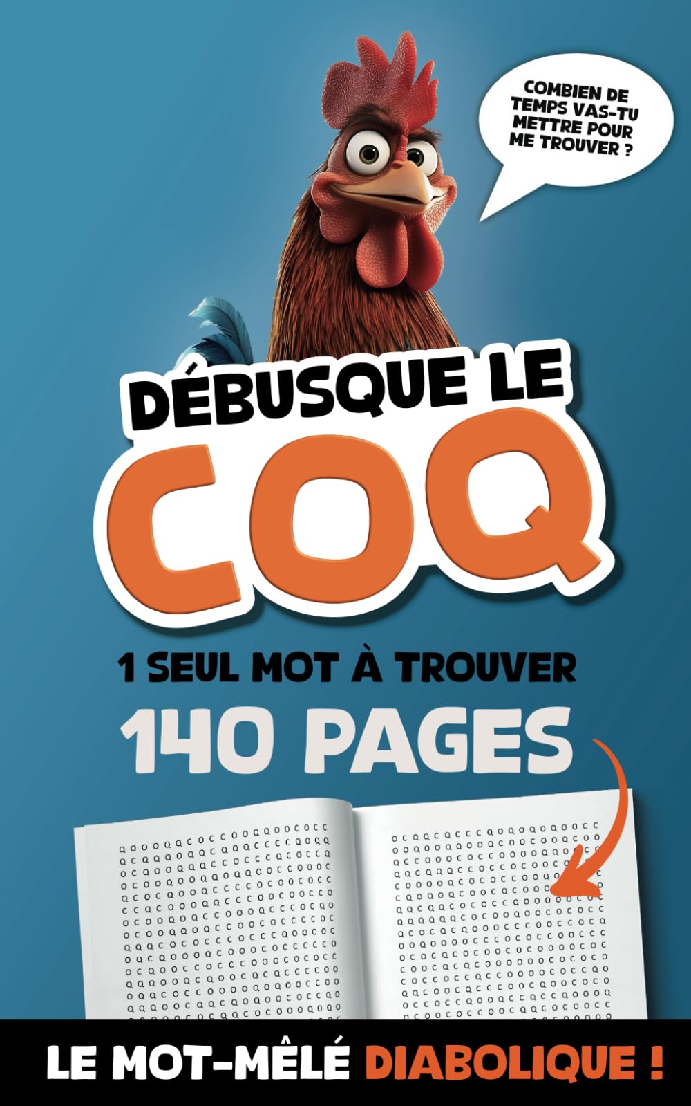 Débusque le Coq - le Mot Mêlé Diabolique: 1 seul mot à trouver, 140 pages : Le challenge qui rend fou ! | Cadeau original pour Adulte, Enfant et Ado ! book