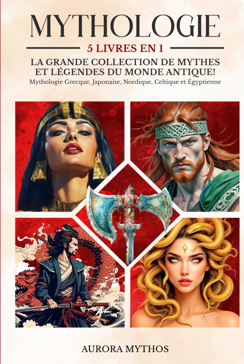 Mythologie: 5 livres en 1 - La grande collection de mythes et légendes du monde antique! Mythologie grecque, japonaise, nordique, celtique et égyptienne book