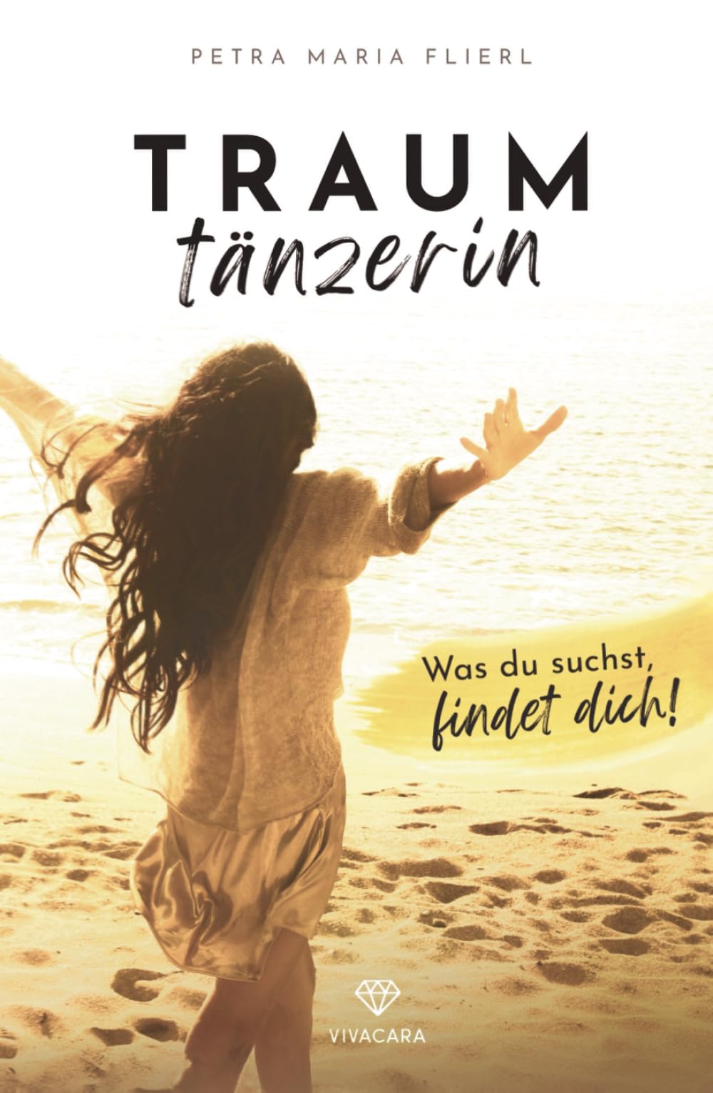 TRAUMTÄNZERIN: Was du suchst, findet dich! Lifestyle