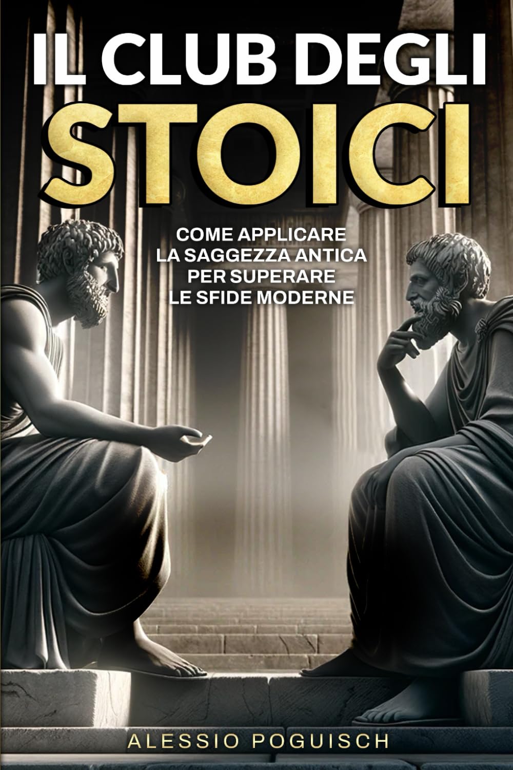 Il Club degli Stoici: Come applicare la saggezza antica per superare le sfide moderne book