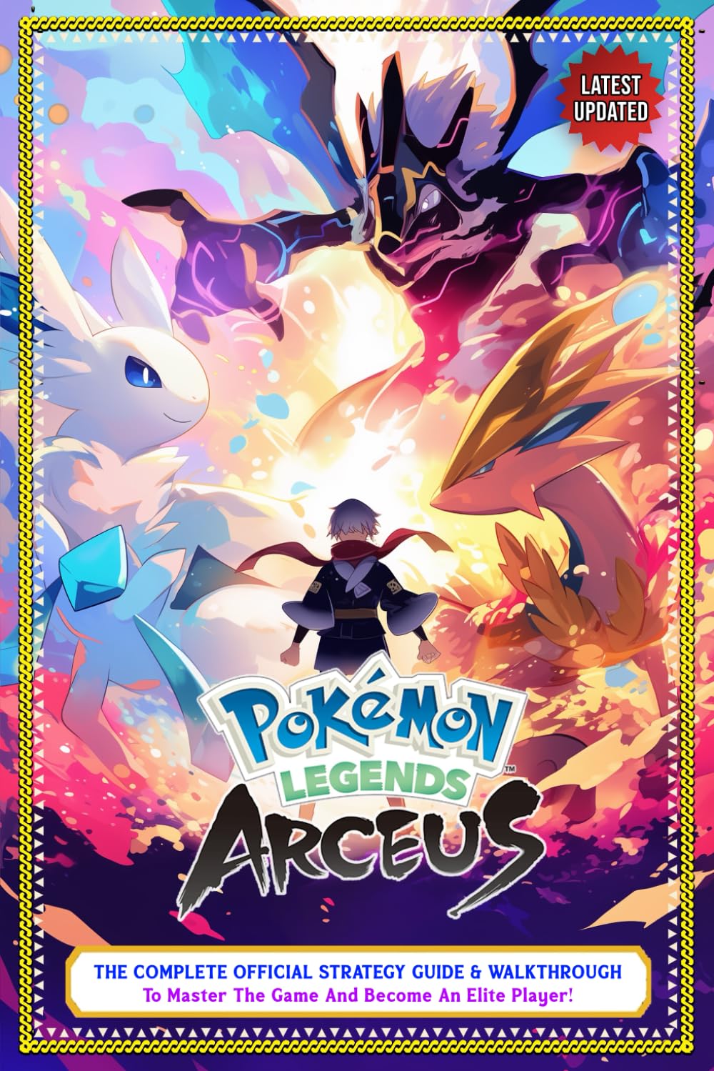 Pokemon Legends: Arceus Guide: The Complete Official Strategy Guide & Walkthrough To Master The Game And Become An Elite Player! (Latest Updated) Computer Science
