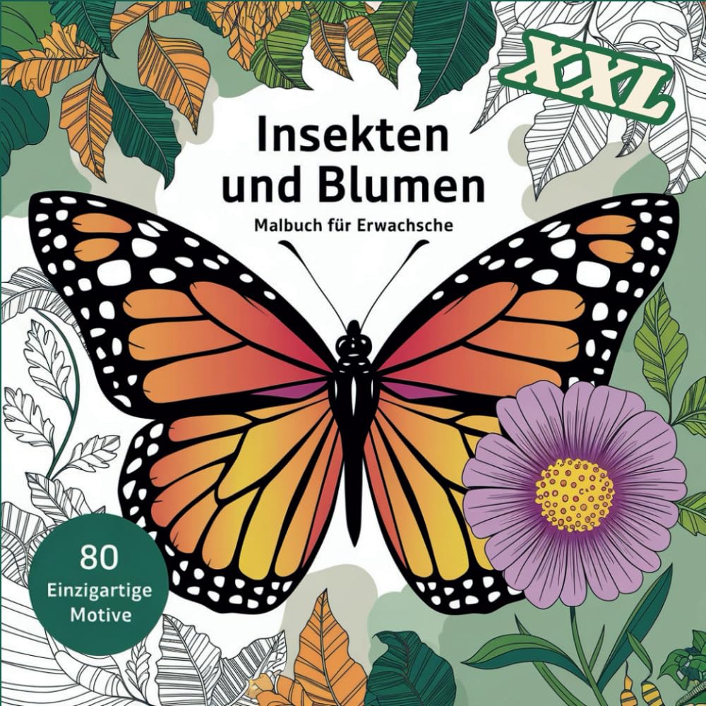 XXL Malbuch für Erwachsene - Insekten und Blumen - 80 einzigartige Motive: Schmetterlinge, Bienen, Käfer, Libellen und andere Insekten sowie idyllische Landschaften. Kreative Auszeit Film, Art & Culture