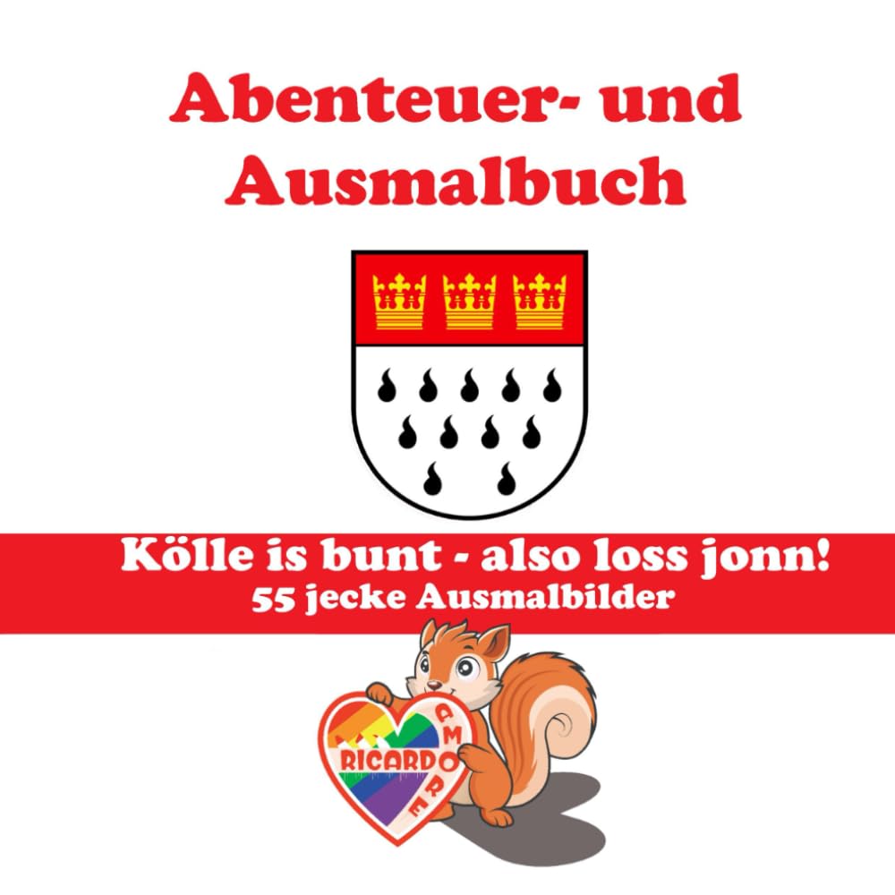 Abenteuer- und Ausmalbuch: Kölle is bunt, also loss jonn! 55 jecke Ausmalbilder Non-fiction