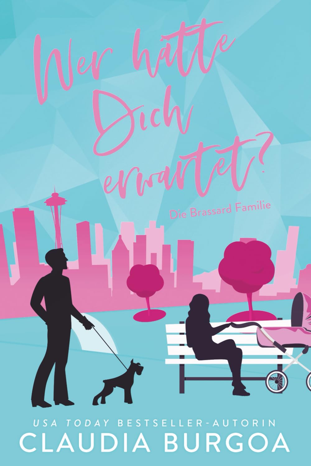 Wer hätte Dich erwartet?: Die Brassard Familie (Entgegen aller Erwartung, Band 2) Contemporary Romance