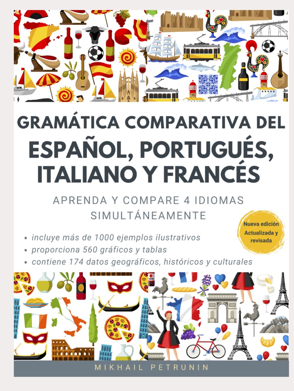 Gramática Comparativa del Español, Portugués, Italiano y Francés: Aprenda y compare 4 idiomas simultáneamente Books