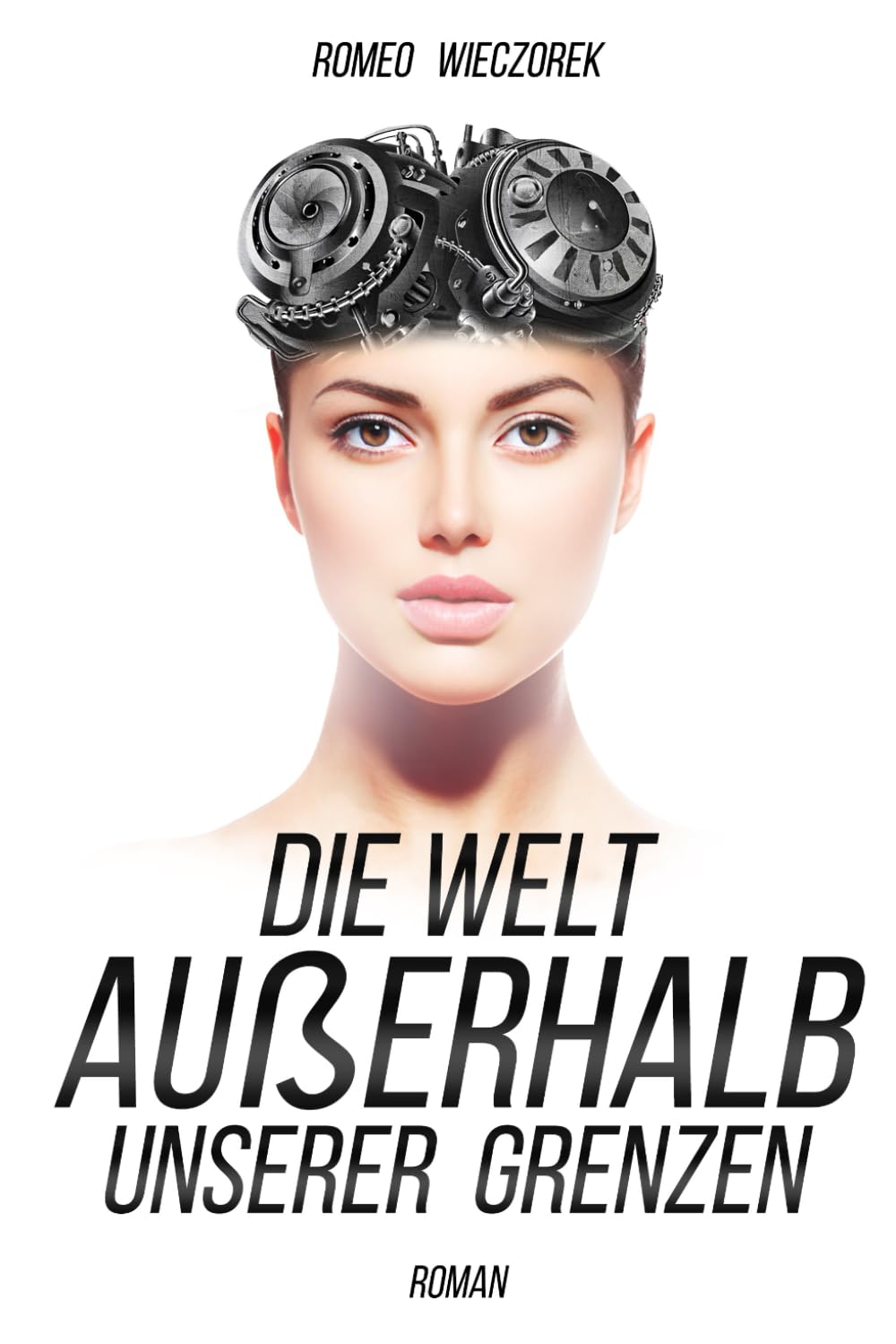 Die Welt außerhalb unserer Grenzen: Die Entdeckung der Unsterblichkeit - revised Edition book