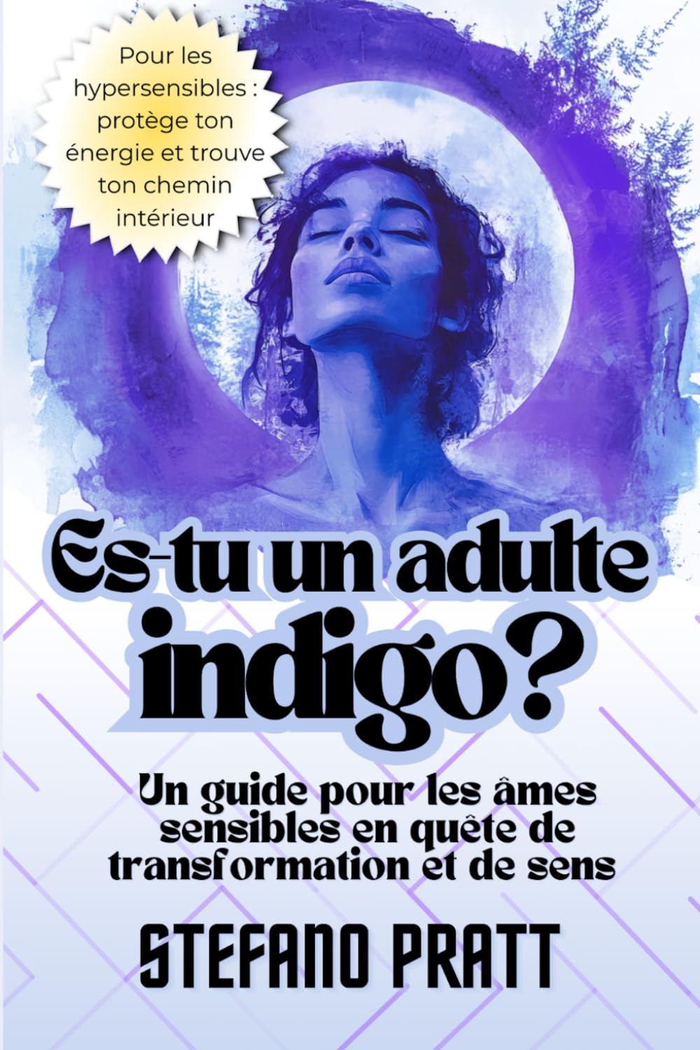 Es-tu un indigo ?: Un guide pour les âmes sensibles en quête de transformation et de sens book