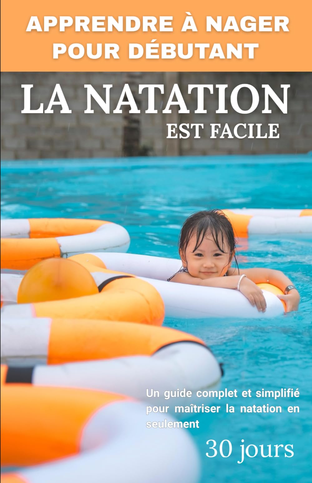 Apprendre à nager: Un guide simple pour débutants et adultes pour apprendre à nager à vos enfants book