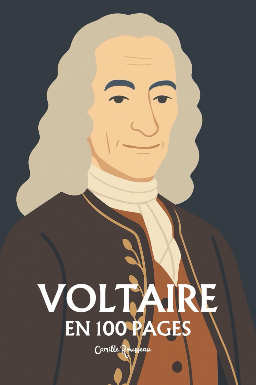 Voltaire : l'essentiel de sa pensée en 100 pages: Explorez la philosophie de Voltaire, une pensée lumineuse et engagée qui invite à défier ... d'expression et à cultiver la tolérance. book