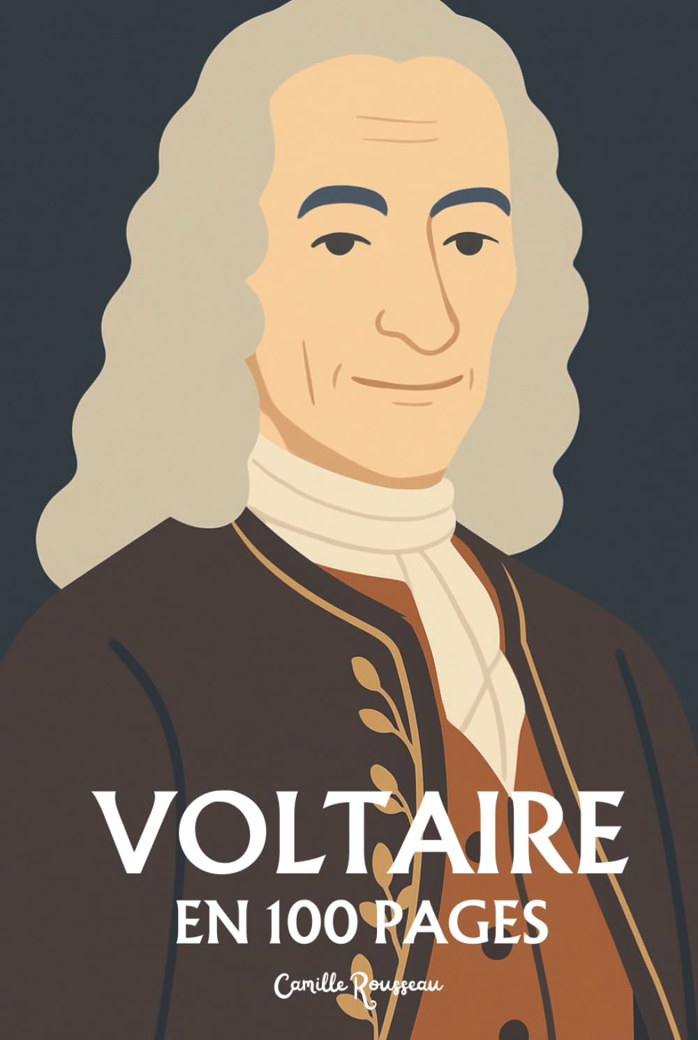 Voltaire : l'essentiel de sa pensée en 100 pages: Explorez la philosophie de Voltaire, une pensée lumineuse et engagée qui invite à défier ... d'expression et à cultiver la tolérance. book
