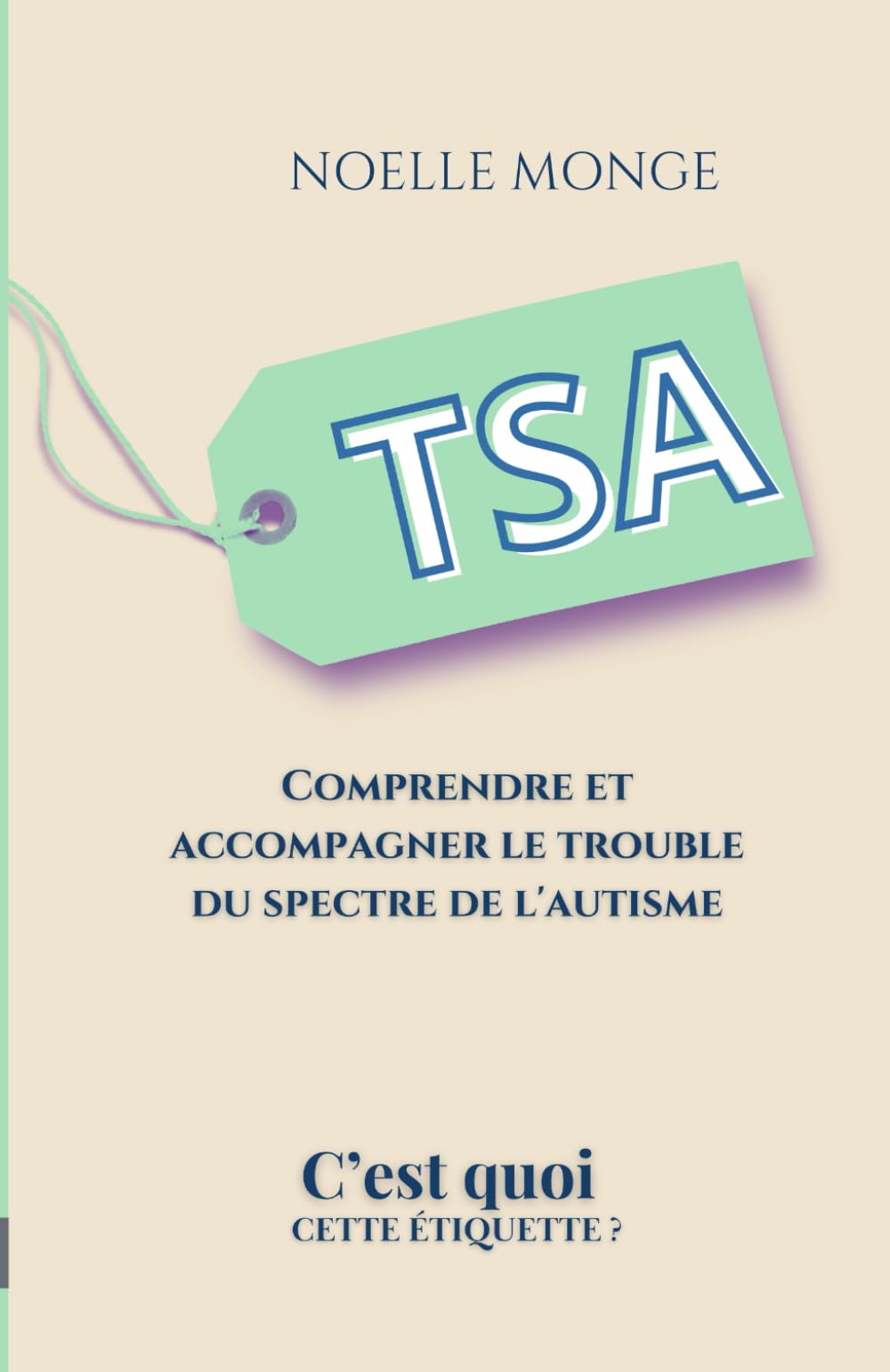TSA c'est quoi ?: Comprendre le Trouble du Spectre de l'Autisme book