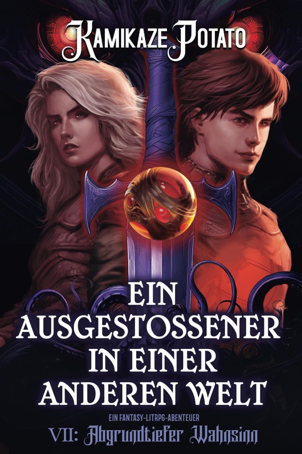 Ein Ausgestoßener in einer anderen Welt 7: Ein Fantasy-LitRPG-Abenteuer: Buch 7 – Abgrundtiefer Wahnsinn Action & Adventure