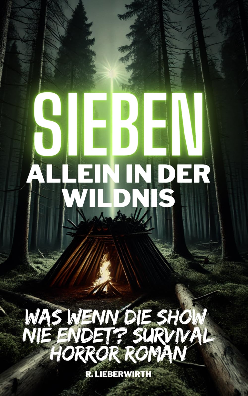 Sieben: Allein in der Wildnis: Ein Survival-Horror-Roman Dark Fantasy