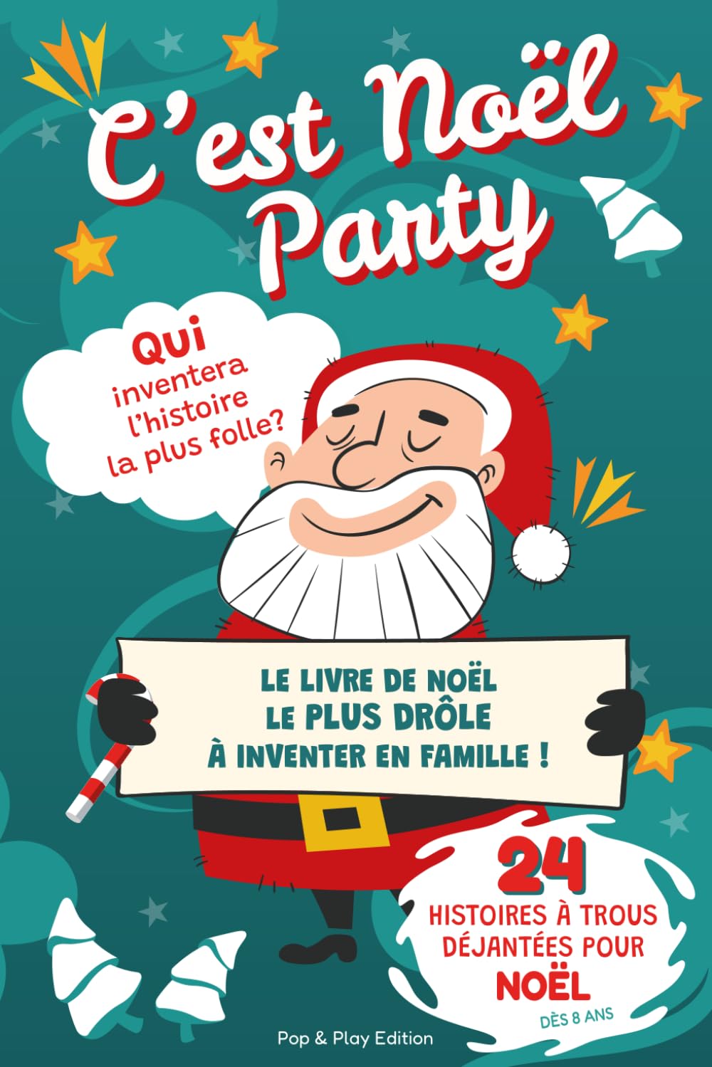 C’est Noël Party: Le livre hilarant des fêtes de Noël à remplir pour des histoires folles et des fous rires en famille dès 8 ans ! book