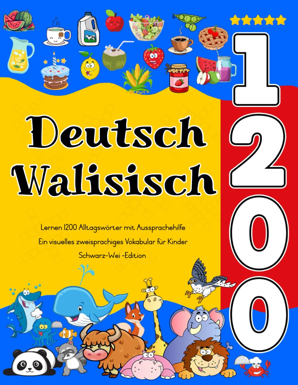 Deutsch Walisisch Lernen : 1200 Alltagswörter mit Aussprachehilfe: Ein visuelles zweisprachiges Vokabular für Kinder Foreign Languages ​​& Dictionaries