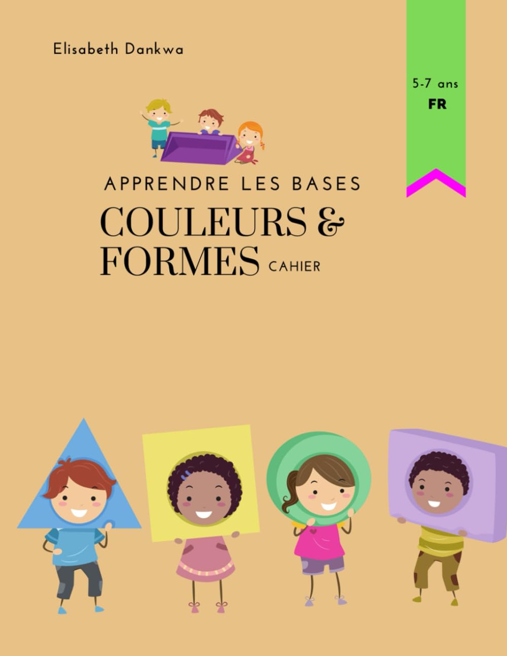 Apprendre Les Bases - Couleurs & Formes: Apprenez à connaître les couleurs et les formes! book