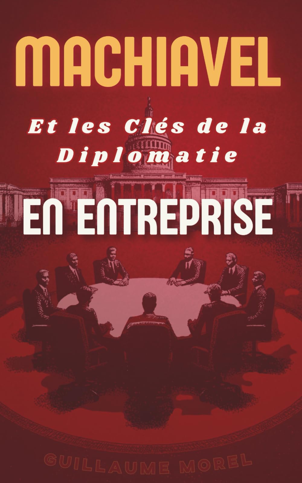 Machiavel et les Clés de la Diplomatie en Entreprise book