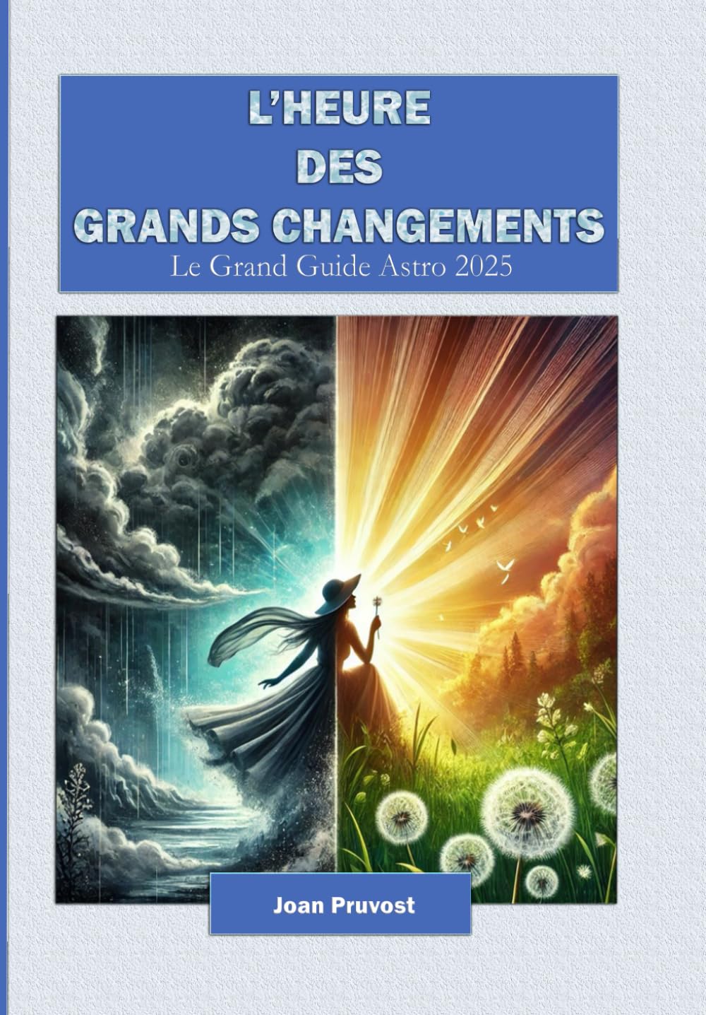 Le Grand Guide Astro 2025: L'Heure des Grands Changements book