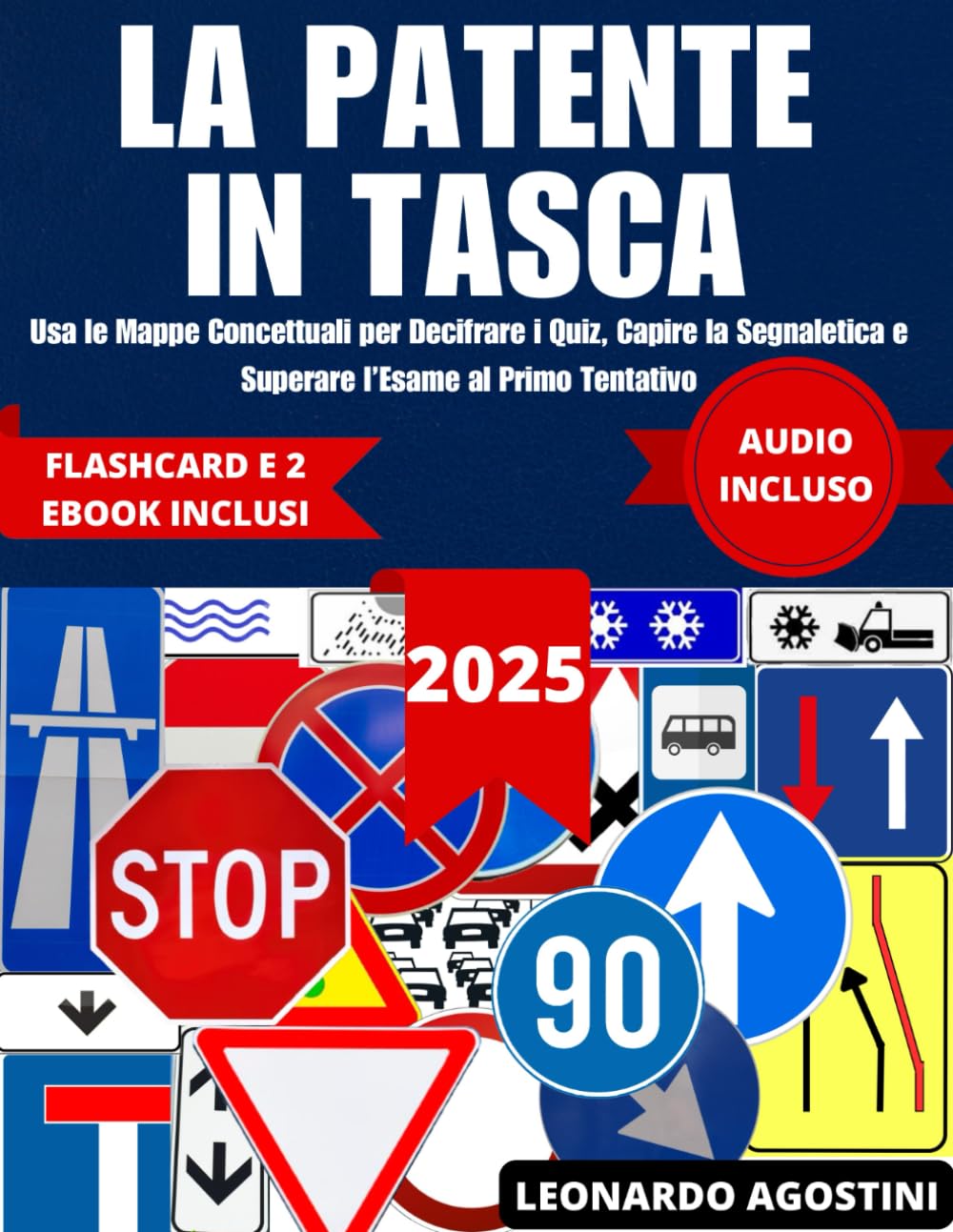 La Patente in Tasca: Usa le Mappe Concettuali per Decifrare i Quiz, Capire la Segnaletica e Superare l’Esame al Primo Tentativo Learning & Reference