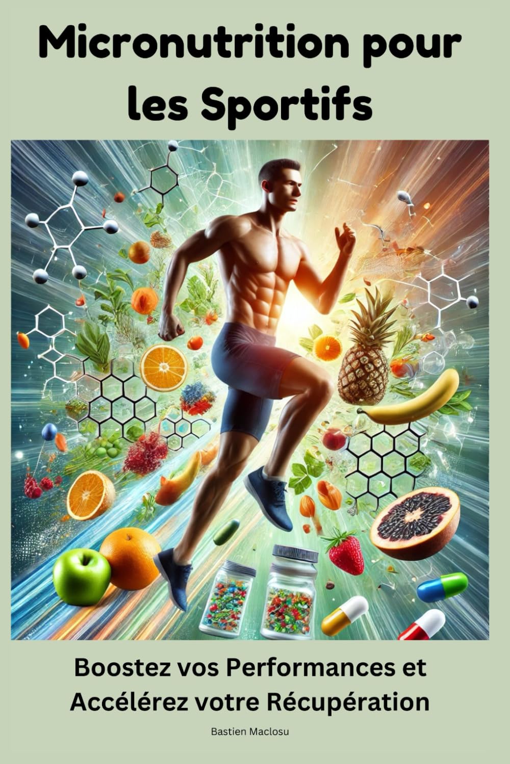 Micronutrition pour les Sportifs : Boostez vos Performances et Accélérez votre Récupération book