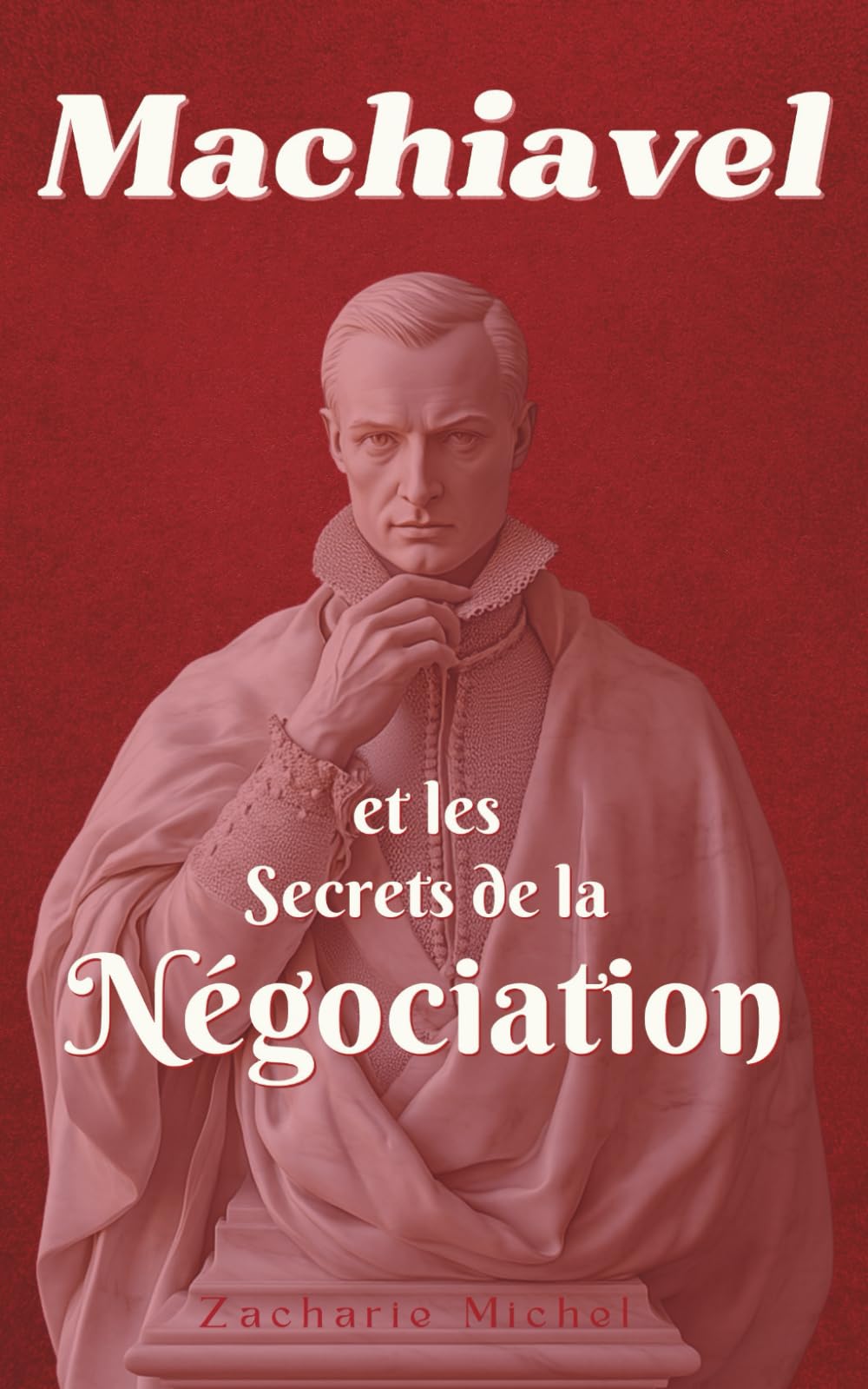 Machiavel et les Secrets de la Négociation book