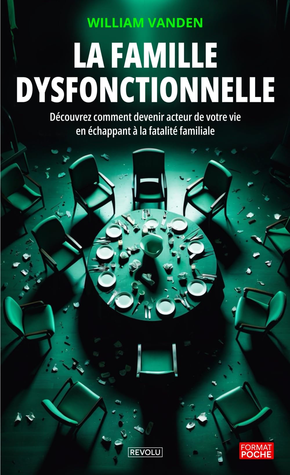 La famille dysfonctionnelle: Découvrez comment devenir acteur de votre vie en échappant à la fatalité familiale book