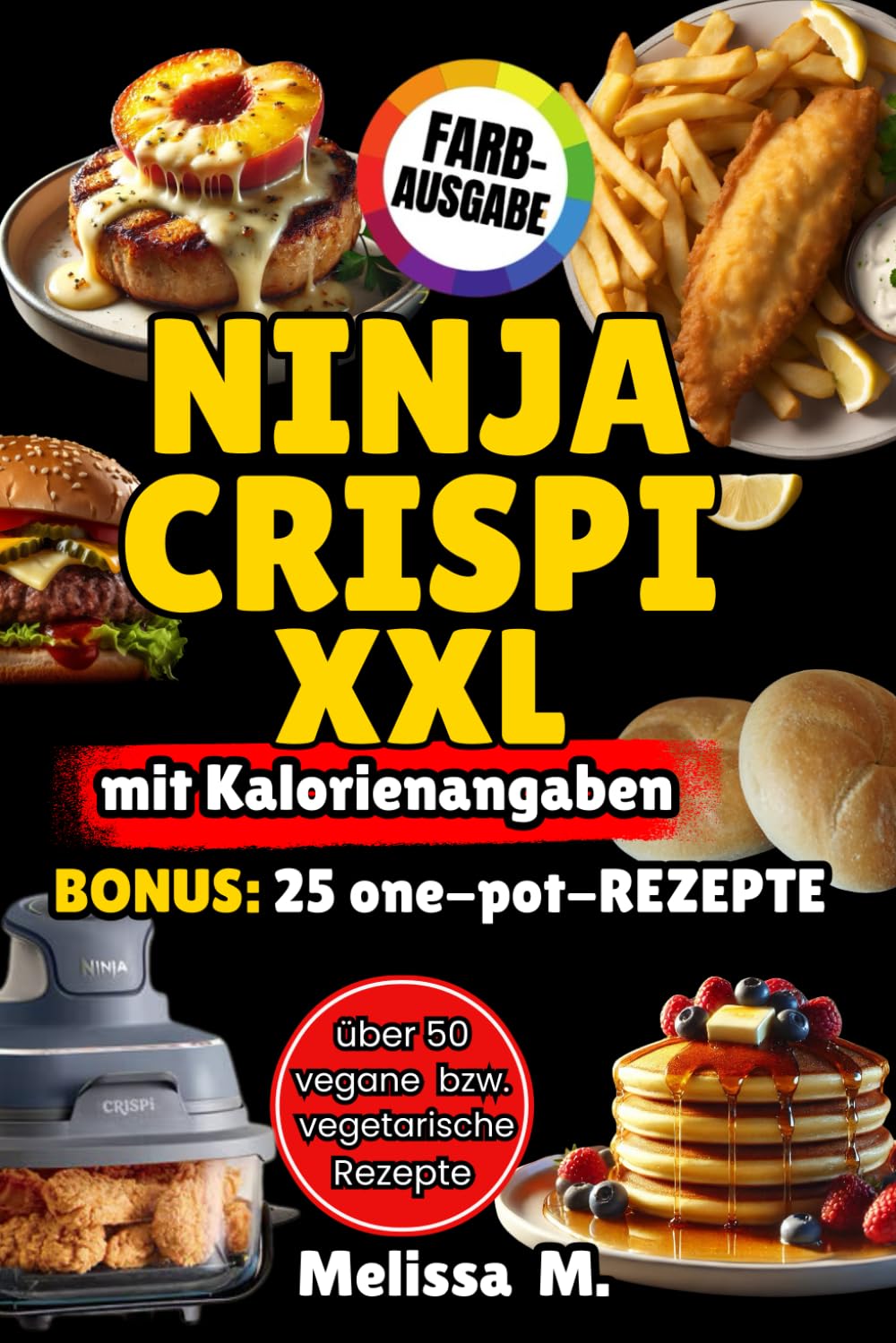 NINJA CRISPI Kochbuch: bebilderte FARB-Rezepte für Heißluftfriteusen mit kleinen Fassungsvermögen Cooking & Enjoying