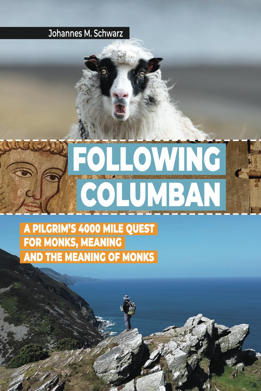 Following Columban: A Pilgrim’s 4000 Mile Quest for Monks, Meaning and the Meaning of Monks Politics & Society