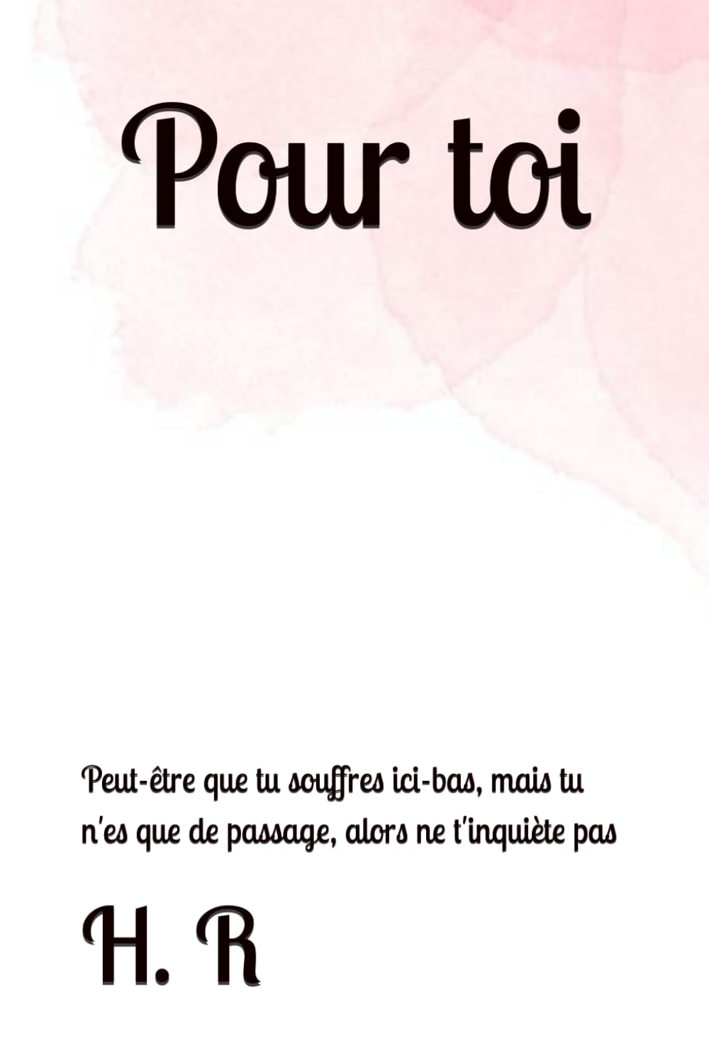 Pour toi: Peut-être que tu souffres ici-bas, mais tu n'es qu'un passage, alors ne t'inquiète pas book