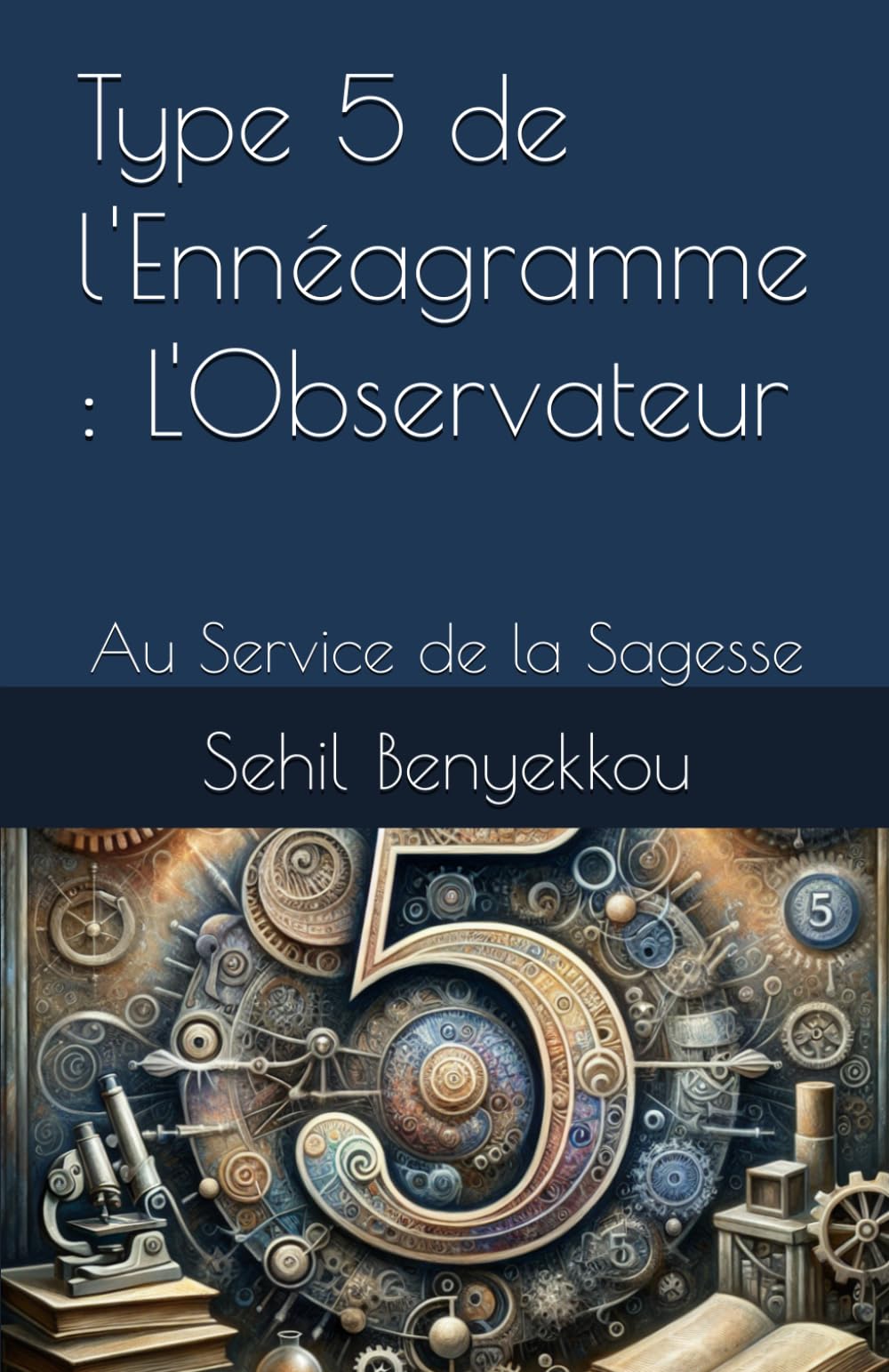 Type 5 de l'Ennéagramme : L'Observateur: Au Service de la Sagesse book