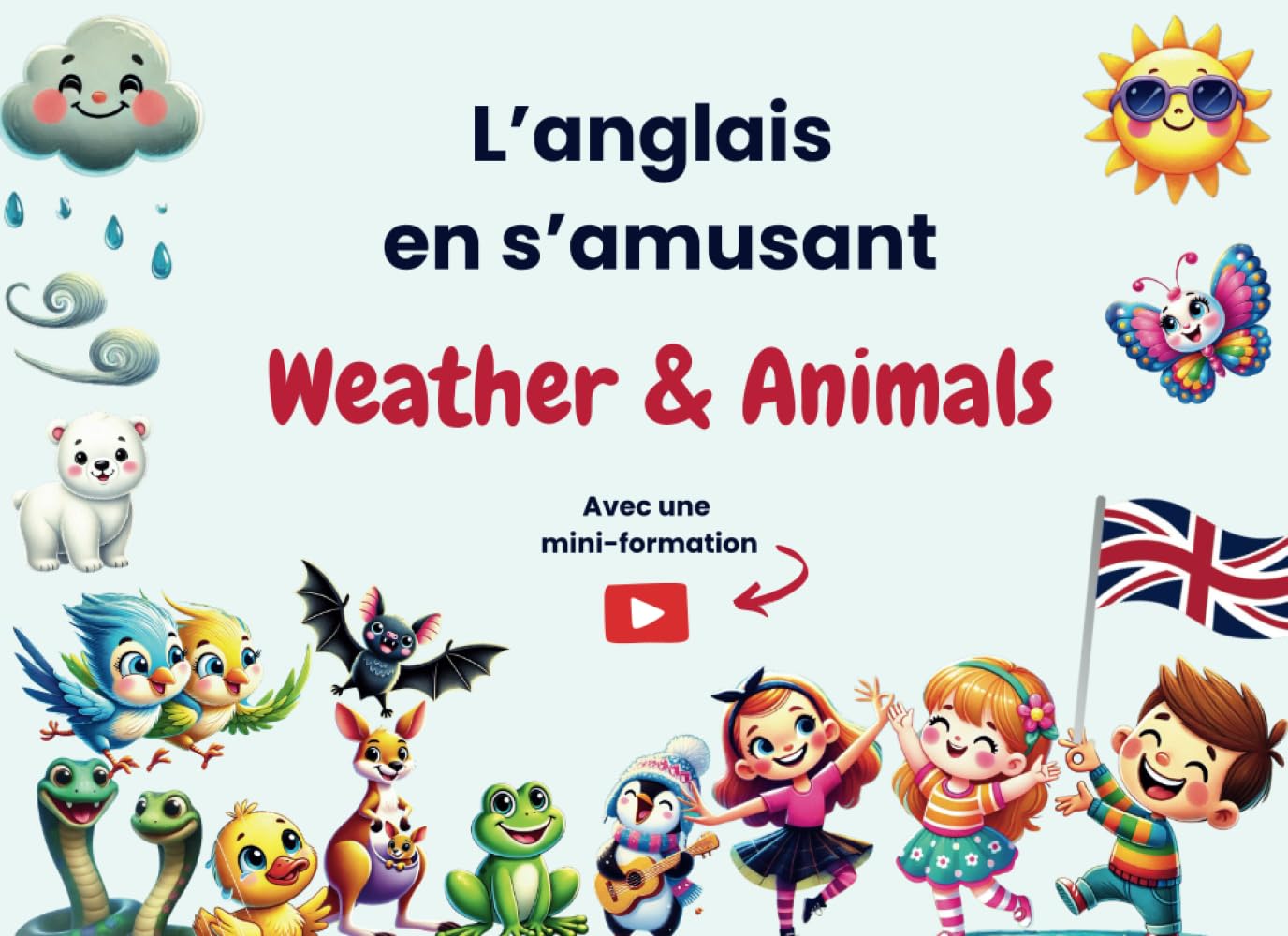L'anglais en s'amusant. Weather & Animals: Apprendre l'anglais à son enfant book