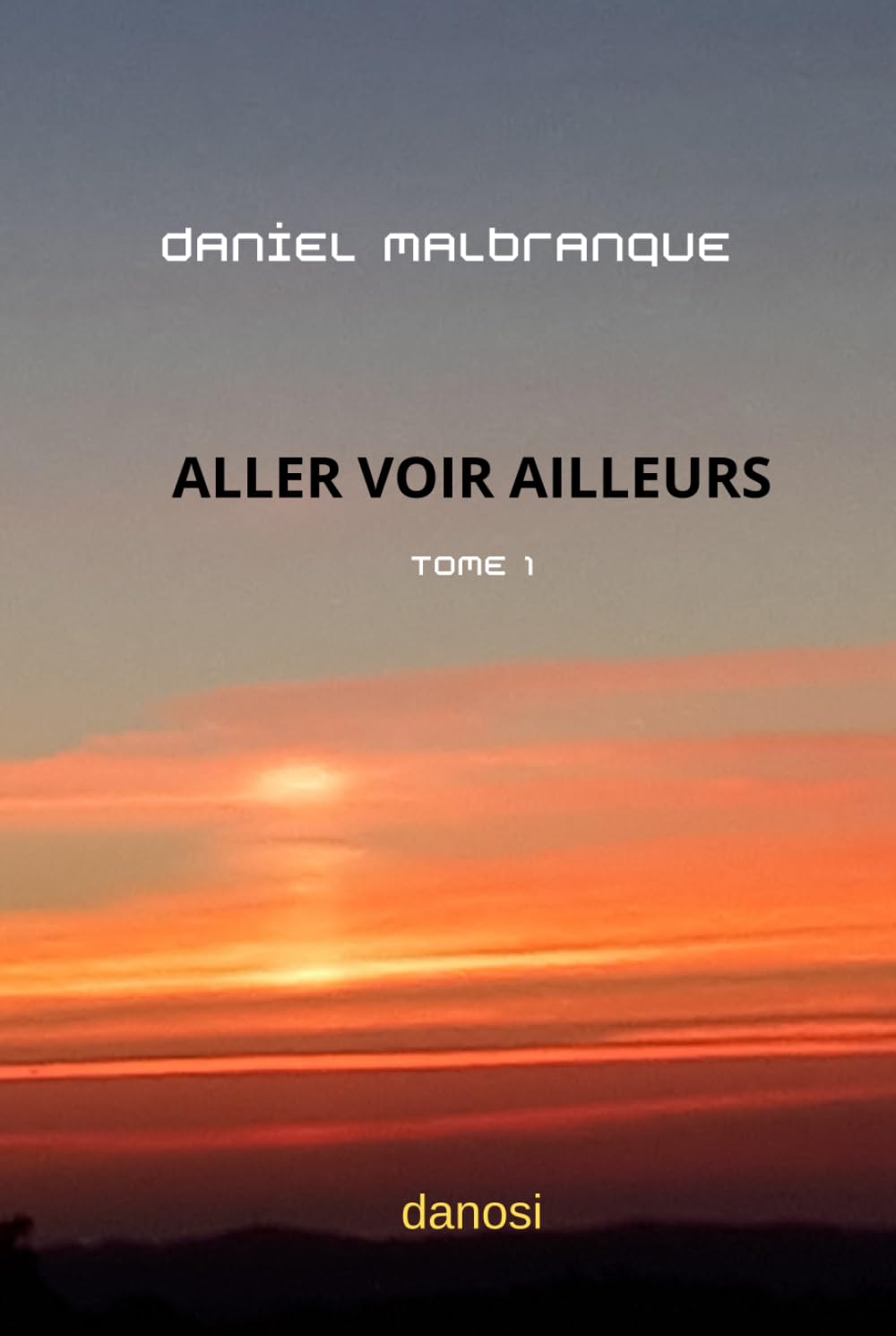 Aller voir ailleurs: Tome 1 book