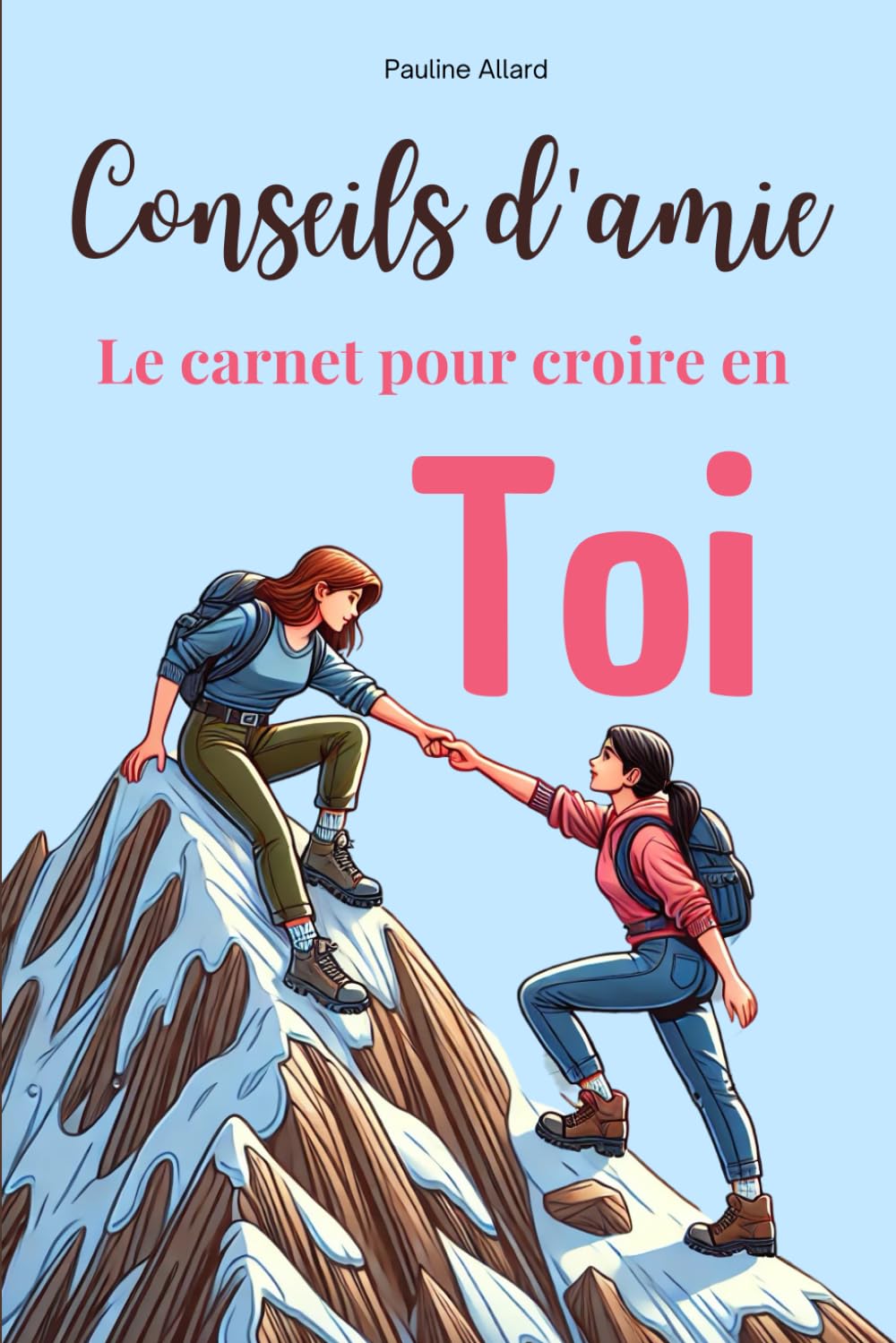 Conseils d'amie: Le carnet pour croire en toi book