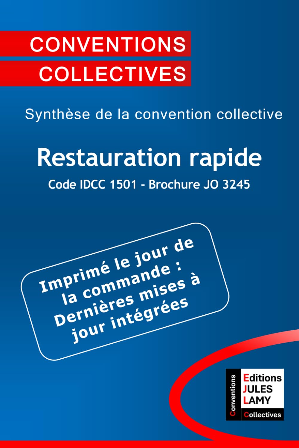 Convention collective restauration rapide - IDCC 1501 - JO 3245: Synthèse de la convention collective book